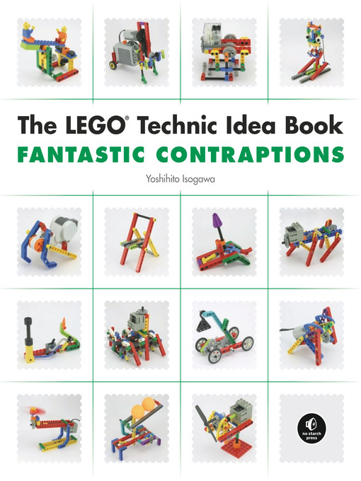 Title details for The LEGO Technic Idea Book by Isogawa Yoshihito - Available